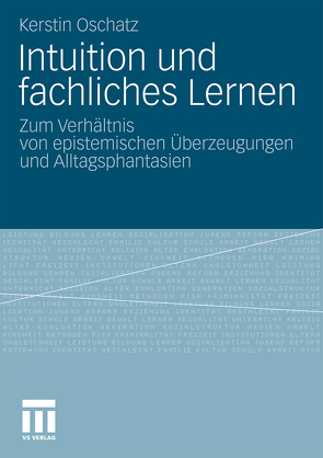 Intuition und fachliches Lernen von Oschatz,  Kerstin