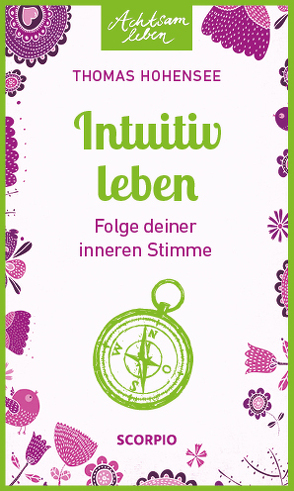 Intuitiv leben von Hohensee,  Thomas