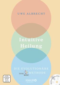 Intuitive Heilung incl. DVD von Albrecht,  Uwe