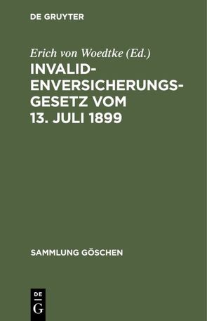 Invalidenversicherungsgesetz vom 13. Juli 1899 von Woedtke,  Erich von