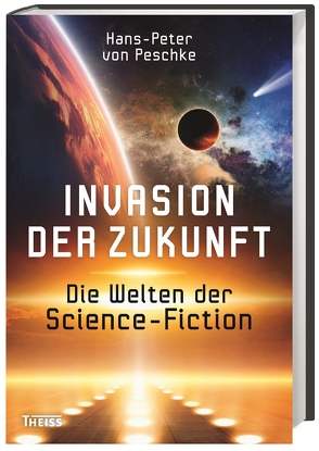 Invasion der Zukunft von von Peschke,  Hans-Peter