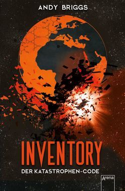 Inventory (3). Der Katastrophen-Code von Briggs,  Andy, Wiemken,  Simone