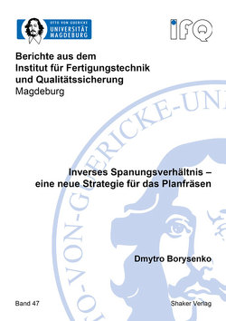 Inverses Spanungsverhältnis – eine neue Strategie für das Planfräsen von Borysenko,  Dmytro