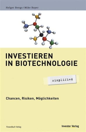 Investieren in Biotechnologie – simplified von Bengs,  Dr. Holger