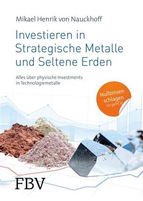 Investieren in Strategische Metalle und Seltene Erden von Nauckhoff,  Mikael Henrik von