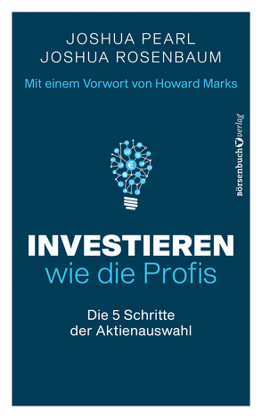 Investieren wie die Profis von Marks,  Howard, Neumüller,  Egbert, Pearl,  Joshua, Rosenbaum,  Joshua