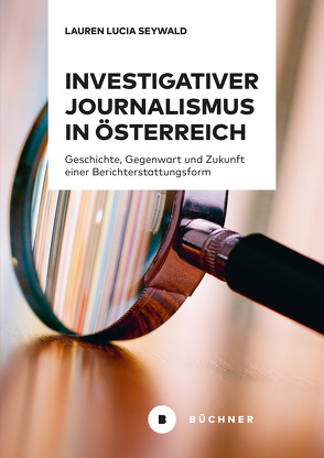 Investigativer Journalismus in Österreich von Seywald,  Lauren Lucia