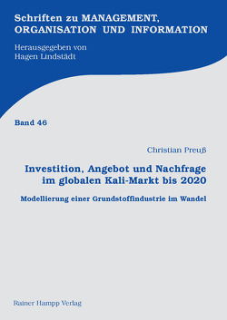 Investition, Angebot und Nachfrage im globalen Kali-Markt bis 2020 von Preuß,  Christian