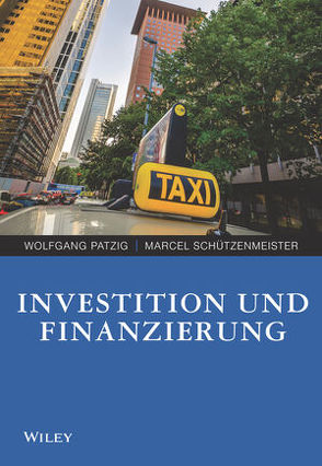 Investition und Finanzierung von Patzig,  Wolfgang, Schützenmeister,  Marcel