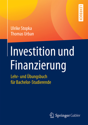 Investition und Finanzierung von Stopka,  Ulrike, Urban,  Thomas