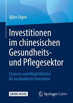 Investitionen im chinesischen Gesundheits- und Pflegesektor von Etgen,  Björn