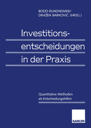 Investitionsentscheidungen in der Praxis von Barkovic,  Drazen, Runzheimer,  Bodo