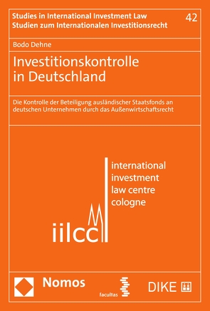 Investitionskontrolle in Deutschland von Dehne,  Bodo