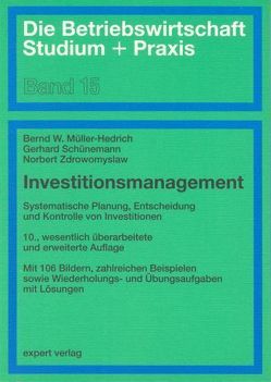 Investitionsmanagement von Müller-Hedrich,  Bernd W., Schünemann,  Gerhard, Zdrowomyslaw,  Norbert