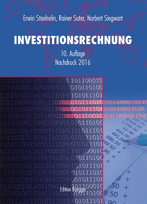 Investitionsrechnung von Siegwart,  Norbert, Staehelin,  Erwin, Suter,  Rainer