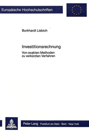 Investitionsrechnung von Liebich,  Burkhardt