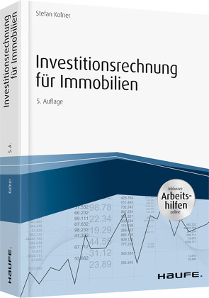 Investitionsrechnung für Immobilien – inkl. Arbeitshilfen online von Kofner,  Stefan