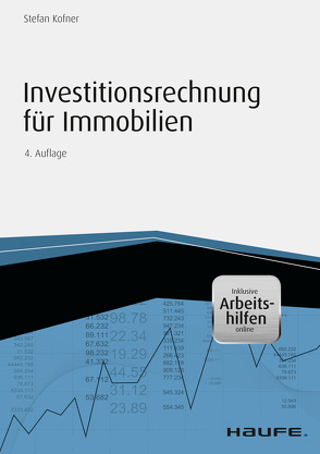 Investitionsrechnung für Immobilien – inkl. Arbeitshilfen online von Kofner,  Stefan