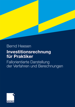 Investitionsrechnung für Praktiker von Heesen,  Bernd