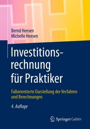 Investitionsrechnung für Praktiker von Heesen,  Bernd, Heesen,  Michelle Julia