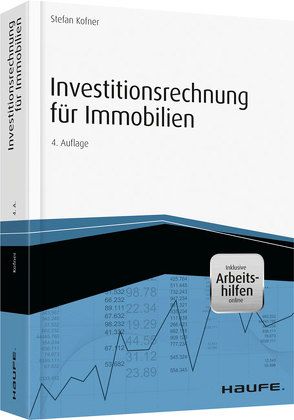 Investitionsrechnung für Immobilien – inkl. Arbeitshilfen online von Kofner,  Stefan