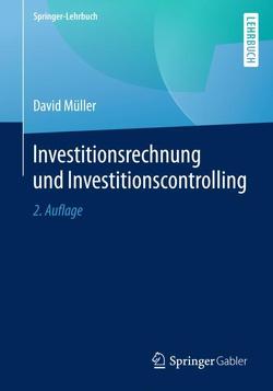 Investitionsrechnung und Investitionscontrolling von Müller,  David