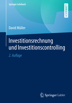 Investitionsrechnung und Investitionscontrolling von Müller,  David