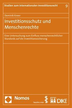 Investitionsschutz und Menschenrechte von Kneer,  Dominik