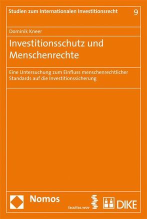 Investitionsschutz und Menschenrechte von Kneer,  Dominik