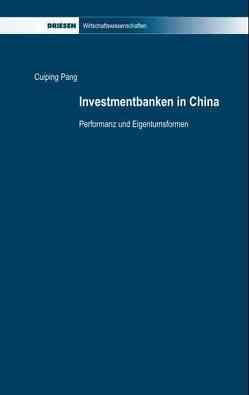 Investmentbanken in China von Pang,  Cuiping, Sadowski,  Dieter