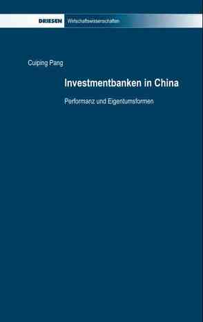 Investmentbanken in China von Pang,  Cuiping, Sadowski,  Dieter