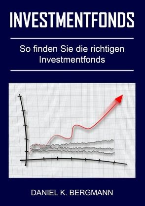 Investmentfonds von Bergmann,  Daniel K.