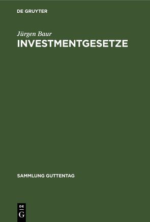 Investmentgesetze von Baur,  Jürgen