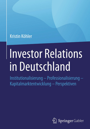 Investor Relations in Deutschland von Köhler,  Kristin