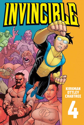 Invincible 4 von Crabtree,  Bill, Kirkman,  Robert, Ottley,  Ryan