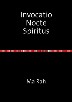 Invocatio Nocte Spiritus von Rah,  Ma