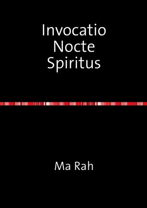 Invocatio Nocte Spiritus von Rah,  Ma