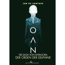 Ioan – Die Saga von Antagora von Canthus,  Jan de