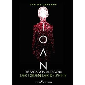 Ioan – Die Saga von Antagora von Canthus,  Jan de