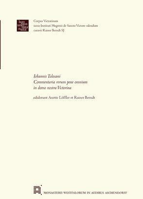 Iohannis Tolosani Commentaria rerum pene omnium in domo nostra Victorina von Berndt SJ,  Rainer, Löffler,  Anette