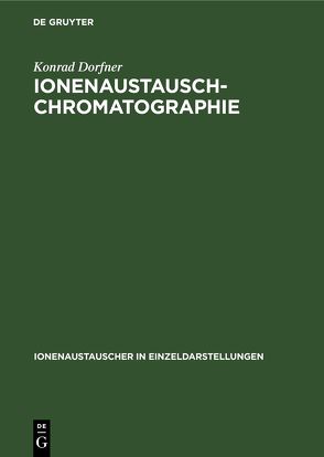 Ionenaustausch-chromatographie von Dorfner,  Konrad