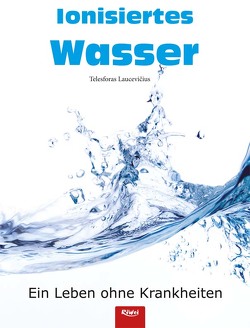 Ionisiertes Wasser von Laucevicius,  Telesforas