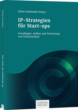 IP-Strategien für Start-ups von Golkowsky,  Stefan