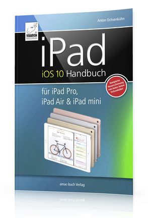 iPad iOS 10 Handbuch von Ochsenkühn,  Anton