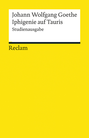 Iphigenie auf Tauris von Goethe,  Johann Wolfgang, Nutt-Kofoth,  Rüdiger