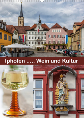 Iphofen – Wein und Kultur (Wandkalender 2021 DIN A2 hoch) von Will,  Hans