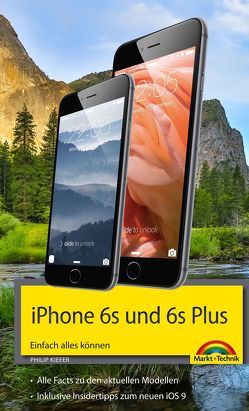 iPhone 6s und 6s Plus Einfach alles können – Die Anleitung zum neuen iPhone mit iOS 9 von Kiefer,  Philip