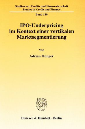 IPO-Underpricing im Kontext einer vertikalen Marktsegmentierung. von Hunger,  Adrian