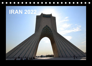 IRAN 2022 (Tischkalender 2022 DIN A5 quer) von Weyer,  Oliver