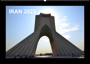 IRAN 2022 (Wandkalender 2022 DIN A2 quer) von Weyer,  Oliver